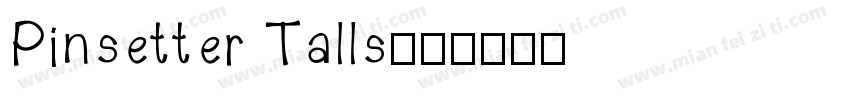 Pinsetter Talls字体转换